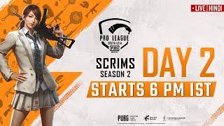 [Hindi] PMPL South Asia Scrims S2 Day 2 | PUBG MOBILE Pro League