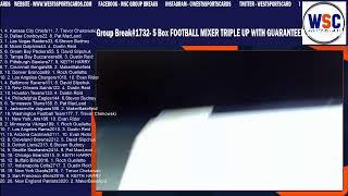 Group Break#1732- 5 Box FOOTBALL MIXER TRIPLE UP WITH GUARANTEED TOP 10 TEAM