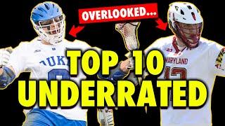 The Top 10 Most UNDERRATED Lacrosse Players - College Lacrosse