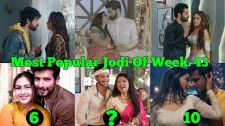 TOP 10 Popular Jodi Of Week 43 | Ishq Mein Marjawan Season 2 | Guddan Tumse Na Ho Payega | Tujhse Ha