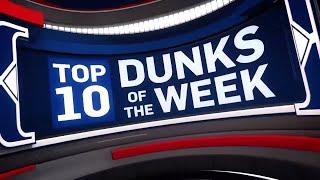 NBA Top 10 Plays | Dunks of the Week |  Week 5