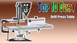 Top 10 Best Drill Press Table | Reviewed by Pros Updated 2020 | Drillly