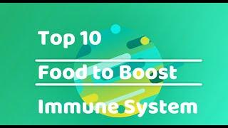 Top 10 Food to Boost Immune System