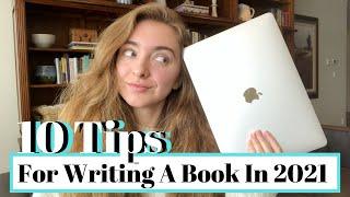 Top 10 Tips for Writing a Book in 2021