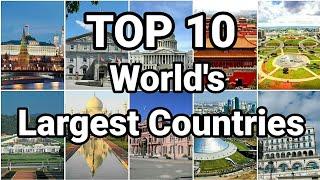 Top 10 Largest Countries in the World