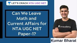 Is Math and Current Affairs Mandatory for NTA UGC NET Paper-1? | NTA UGC NET 2020 | Kumar Bharat