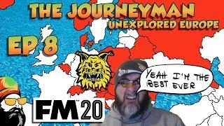 FM20 - The Journeyman Unexplored Europe - EP8 - THE BEST EVER?