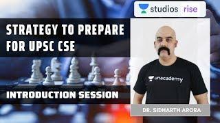 Introduction Session | Strategy to Prepare For UPSC CSE | IAS 2020 | Dr. Sidharth Arora