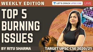 L1: Top 5 Burning Issues | Weekly Edition | Target UPSC CSE 2020/2021|  Ritu Sharma