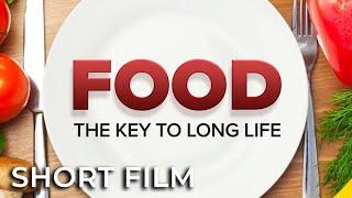 Food: The Key to Long Life (HD)