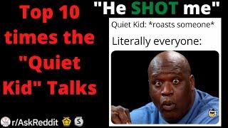 Top 10 times the "Quiet Kid" Talked - r/Askreddit