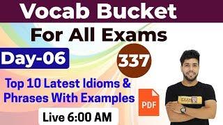 Vocab Bucket || For All Exams  || Day-06 ||Top 10 Latest Idioms & Phrases With Examples|By Anuj Sir