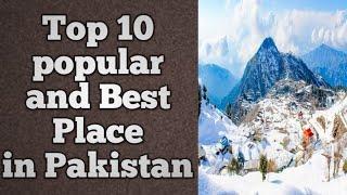 Top 10 popular and Best Place in Pakistan