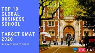 Top 10 Global Business School | Target GMAT 2020 by Bhagyashree Ghosh