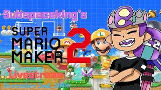 Mario Maker Mondays #10, Playing Viewer Levels | Super Mario Maker 2 Live with Subspaceking