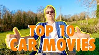 MY TOP 10 BEST CAR MOVIES