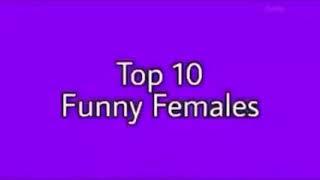 Top 10 funny females - so funny females - #girlsareeverything