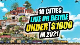 TOP 10 Cities You Can Live or Retire for Under $1000 a Month