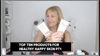 TOP 10 PRODUCTS FOR HEALTHY HAPPY SKIN