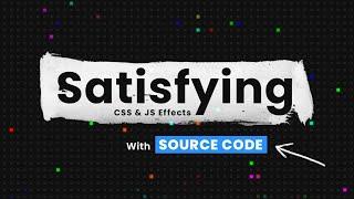 10 Satisfying CSS & JS Effects with Source Code