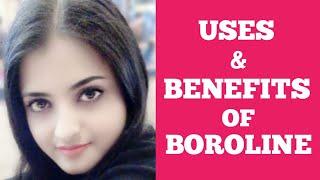 TOP 10 USES & BENEFITS OF BOROLINE FOR SKIN | GET PROBLEM FREE BEAUTIFUL SKIN WITH BOROLINE | HINDI