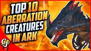 TOP 10 ABERRATION CREATURES YOU NEED TO TAME AND USE IN ARK SURVIVAL EVOLVED!! || ARK TOP 10!