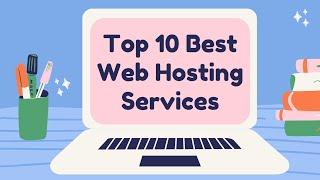 Top 10 Best Web Hosting Services of 2022 | Top Web Hosting Sites for Beginners