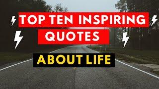 Top 10 Most Inspiring Quotes About life, Which Will Totally Brighten Up Your Day…|qotes in english|