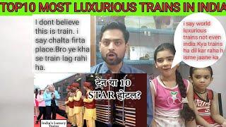 Family Reaction on | Top 10 MOST Luxurious Trains in India | Pakistani  Amazed to react on