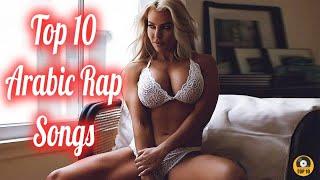 Top 10 Arabic Rap Songs Of The Month | Top 10 Arabic Rap Songs Of 2021