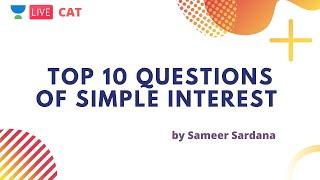 Top 10 Questions of Simple Interest by Sameer Sardana