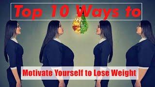 Top 10 Ways to Motivate Yourself to Lose Weight by Health and fitness with Zaheer