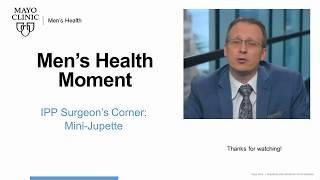 Mayo Clinic Men's Health Moment: IPP Surgeons Corner