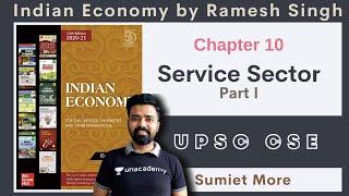 Chapter 10: Service Sector Part 1 | Indian Economy by Ramesh Singh | UPSC