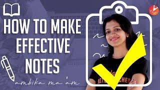 How to make EFFECTIVE Notes | Tips for Neat and Efficient Notes | Prepare Notes for Any Exams