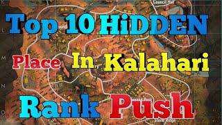 Kalahari Map Hidden Place || Top 10 Hidden place in Kalahari map || Kalahari Rank Push Secret ||