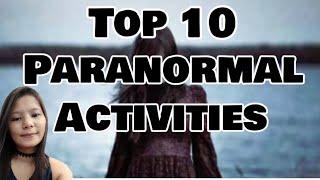 TOP 10 PARANORMAL ACTIVITIES | SUPERNATURAL POWER