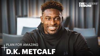 D.K Metcalf Plans for Amazing | The Players' Tribune