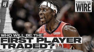 Who Will Be The First NBA Player Traded? | Through The Wire Podcast