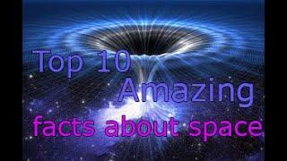 Top 10 Amazing facts about space || 2020 ||