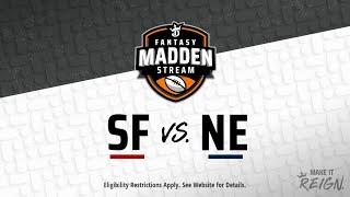 Fantasy Madden Stream: San Francisco at New England