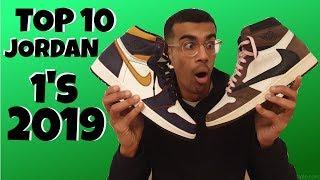 TOP 10 BEST JORDAN 1's of 2019