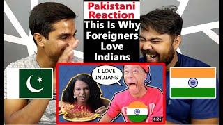 Pakistani Reacts to This Is Why Foreigners Love Indians