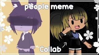 People meme •collab•