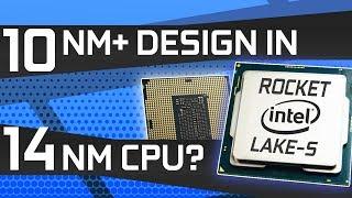 Intel’s Rocket Lake Will Have 10nm+ Technology at 14nm and a Max of 8 Cores?