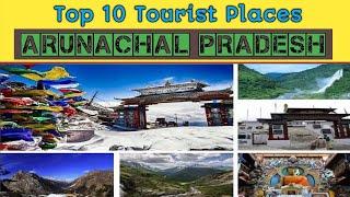 Top 10 Tourist Places In ARUNACHAL PRADESH | North East India Tourism