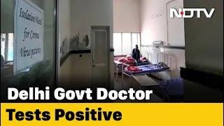 Delhi Government Hospital Shut As Doctor Tests Positive For Coronavirus