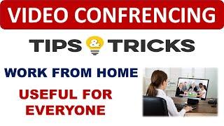 TOP 10 BEST TIPS AND TRICKS FOR VIDEO CONFERENCING & WORK FROM HOME