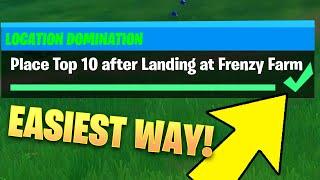 Place top 10 after landing at Frenzy Farm - Fortnite Challenge