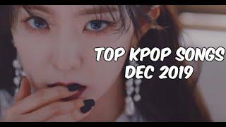 Top 10 Kpop Songs - December 2019